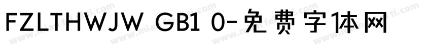 FZLTHWJW GB1 0字体转换